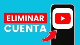 Cómo Eliminar una Cuenta o Canal de YouTube Definitivamente ✅ 2024