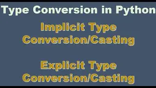 Type Conversion(Type Casting) in python | Implicit and Explicit Type Conversion in Python - Hindi 11