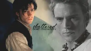 Dead Characters ● Shattered