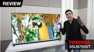 Review : 55U9750VT & U7750VT 4K Android TV รุ่นท๊อปจากทาง Toshiba