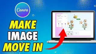 How to Make Image Move In Canva (Animate)