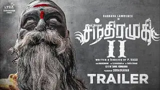 Chandramukhi 2 - Official Trailer | Raghava Lawrence | Vadivelu | P.Vasu | M.M.Keeravani