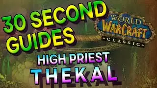 High Priest Thekal - 30 Second Guides - Zul'Gurub
