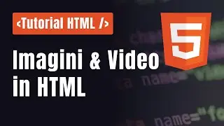 Tutorial HTML in ROMANA - Cum adaugi imagini in HTML | Video intr-o pagina WEB