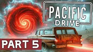 Pacific Drive Gameplay Walkthrough - Part 5 | Outer Zone