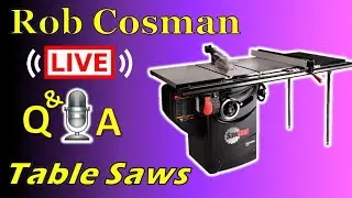 Table Saws - Live Q & A (10 June 2023)