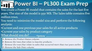 PL 300 : Q55 - Power BI Reduce Model Size