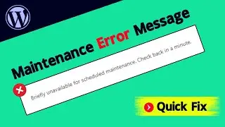 How to Fix Briefly Unavailable for Scheduled Maintenance? | WordPress Bug Fix Tutorial