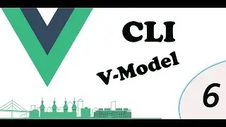 vue js cli v-model dynamic data part 6