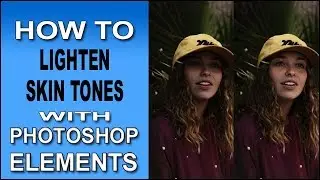 Lighten Skin Tones with Photoshop Elements