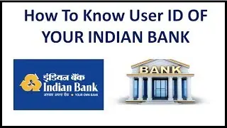How To Know Your User ID Of Indian Bank.
