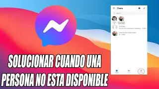 Cómo solucionar cuando una persona no está disponible en Messenger pero no está bloqueada