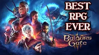 Why Baldur's Gate 3 WIll Be the RPG Of The Century...