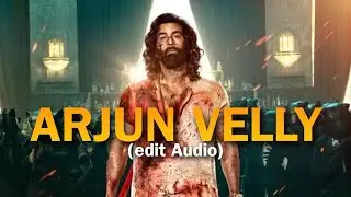 Arjun Velly ❤️‍🔥 Animal - Edit Audio 🔥