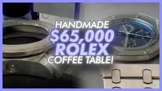 Handmade $65,000 Rolex Coffee Table! 😮‍💨