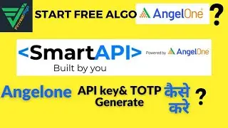Angelone API Key कैसे Setup करें? Angelbroking ka TOTP Process| Angelone Algo Trading (Hindi)-2023
