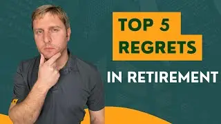 Top 5 Regrets in Retirement