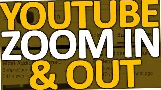 How To Zoom in & Out on Youtube Page, Videos & Editor (2017 - PC)