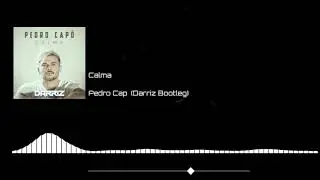 Pedro Capó - Calma (Darriz Bootleg)