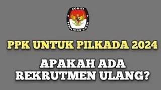 JADWAL PEMBENTUKAN PPK PILKADA 2024