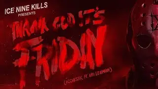 Thank God It's Friday - Ice Nine Kills One Take Cover