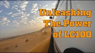 Land Cruiser 100 Takes on Extreme Desert Dune Bashing!