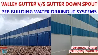 PEB Building Drain Systems | Difference Between Valley Gutter & Down Spout Gutter | Warehouse