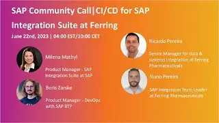 SAP Community call: CI/CD for SAP Integration Suite at Ferring Pharmaceuticals