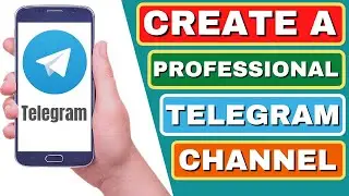 How To Create Telegram Channel 2021🔥