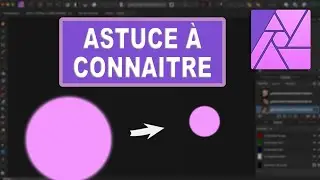 L'astuce à connaître - Tutoriel AFFINITY PHOTO