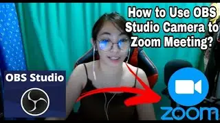 HOW TO USE OBS STUDIO CAMERA TO ZOOM MEETING?