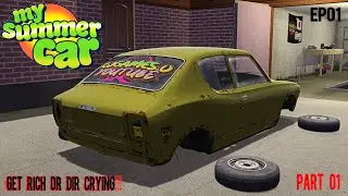 My Summer Car - Permadeath - EP01 - Get Rich Or Die Crying - Part 1