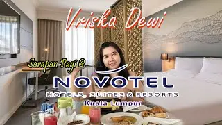 NOVOTEL KLCC BREAKFAST, ADA APA SAJA MENUNYA  ⁉