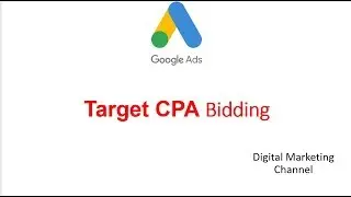 Target CPA bidding, Google ads