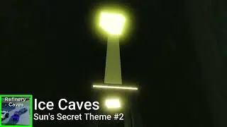 Refinery Caves Sun's Secret Theme #2 - Ice Caves