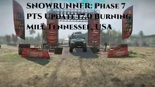 SNOWRUNNER:Phase 7 Map  Burning Mill Tennessee, USA