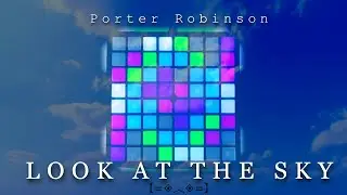 Porter Robinson - Look At The Sky [Unipad/Multipad Remake]