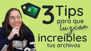 😏 3 tips para que luzcan Increíbles tus EXCEL