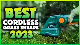 Top 5 Best Cordless Grass Shears You can Buy Right Now [2023]