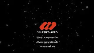 GRUP MEDIAPRO, 30 anys acompanyant-te, 30 años acompañándote, 30 years with you