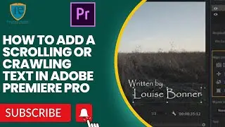 HOW TO ADD A SCROLLING OR CRAWLING TEXT IN ADOBE PREMIERE PRO