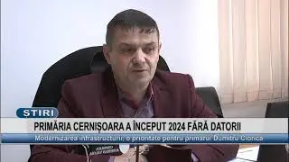 PRIMARIA CERNISOARA A INCEPUT 2024 FARA DATORII