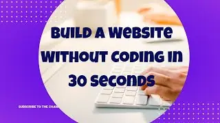 Build a Website Without Coding in 30 Seconds