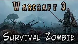 Строим оборону от зомби в Warcraft 3 - Survival Zombie