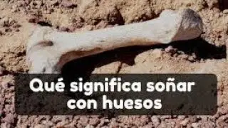 significado de soñar con huesos ☠️