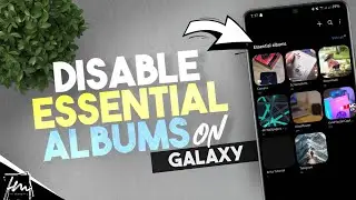 Disable Essential Albums and Access All Your Albums Instantly in Galaxy Gallery