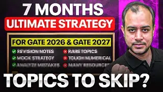 7 months ultimate strategy for GATE 2026 & GATE 2027 | Topics to Skip? | Ankit Goyal | One Man Army