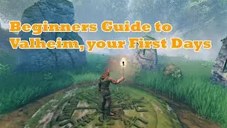 Valheim - Beginners guide for 2022 your first few days.