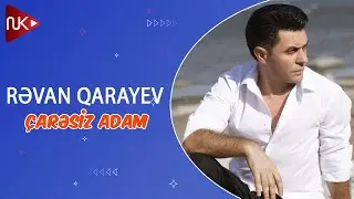 Revan Qarayev - Caresiz Adam (Official Music Video)