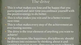 The drive